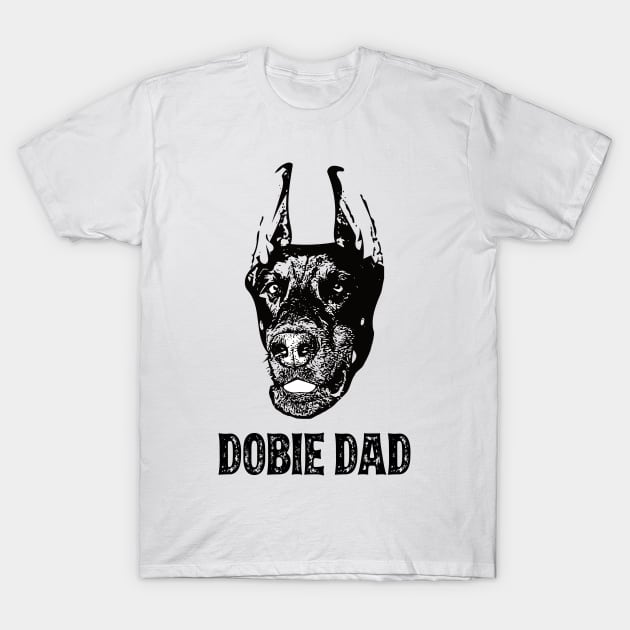 Dobbie Dad Doberman Pinscher T-Shirt by DoggyStyles